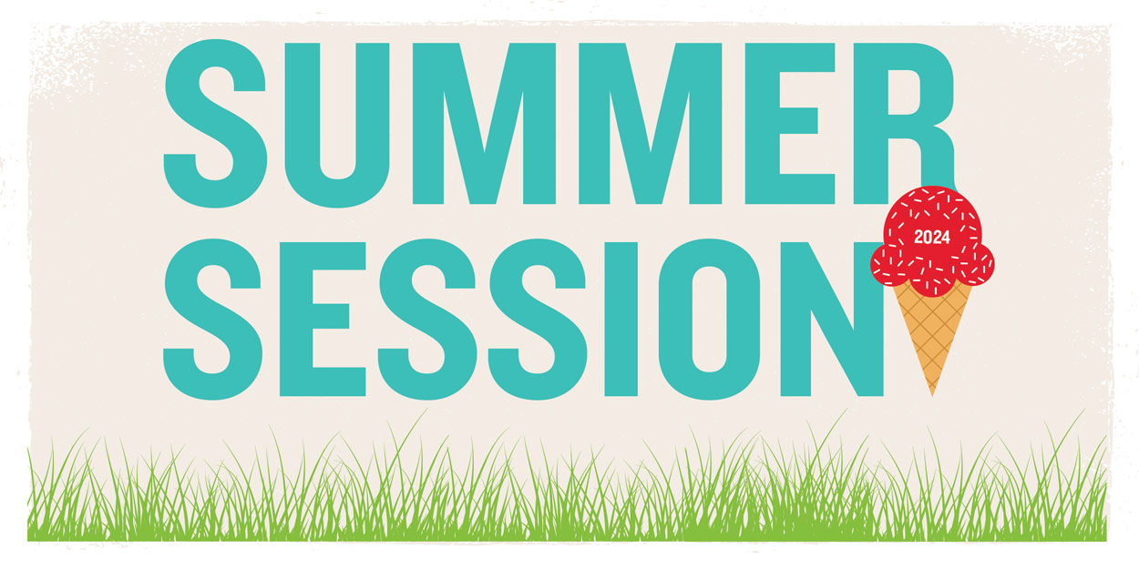 Graphic of Summer Session 2024, featuring a grassy backdrop and an ice cream cone